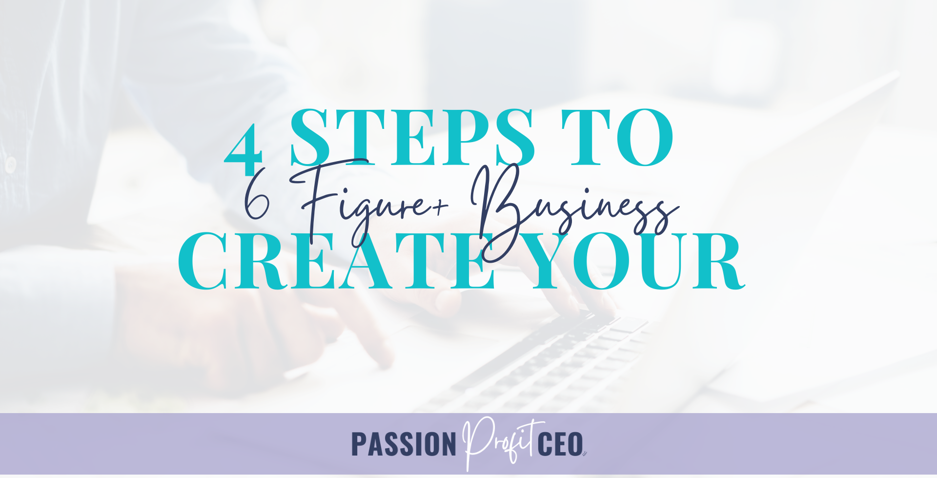 4 Steps To Design, Launch, Structure For $100K+ & Scale