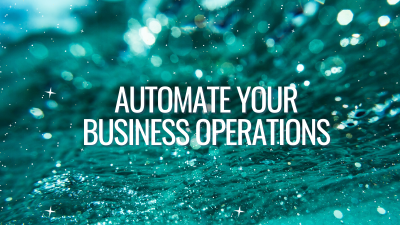 Automate Your Business Operations